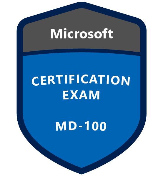 Microsoft MD-100 Certification: Windows 10